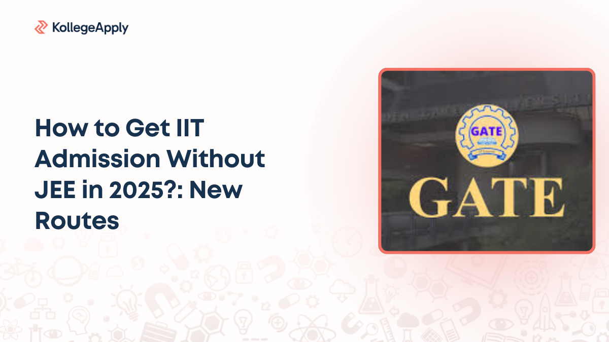 How to Get IIT Admission Without JEE in 2025?: New Routes    