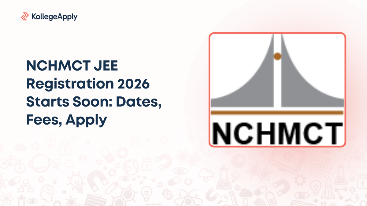 NCHMCT JEE Registration 2026 Starts Soon: Dates, Fees, Apply