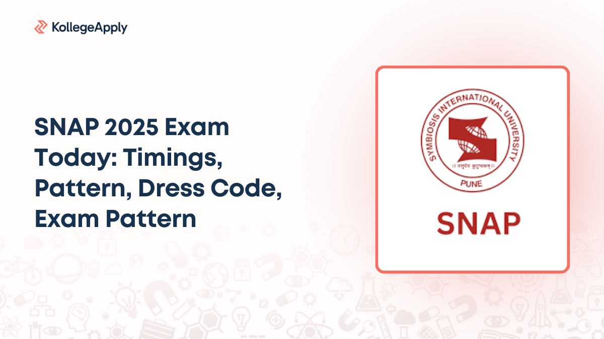 SNAP 2025 Exam Today: Timings, Pattern, Dress Code, Exam Pattern