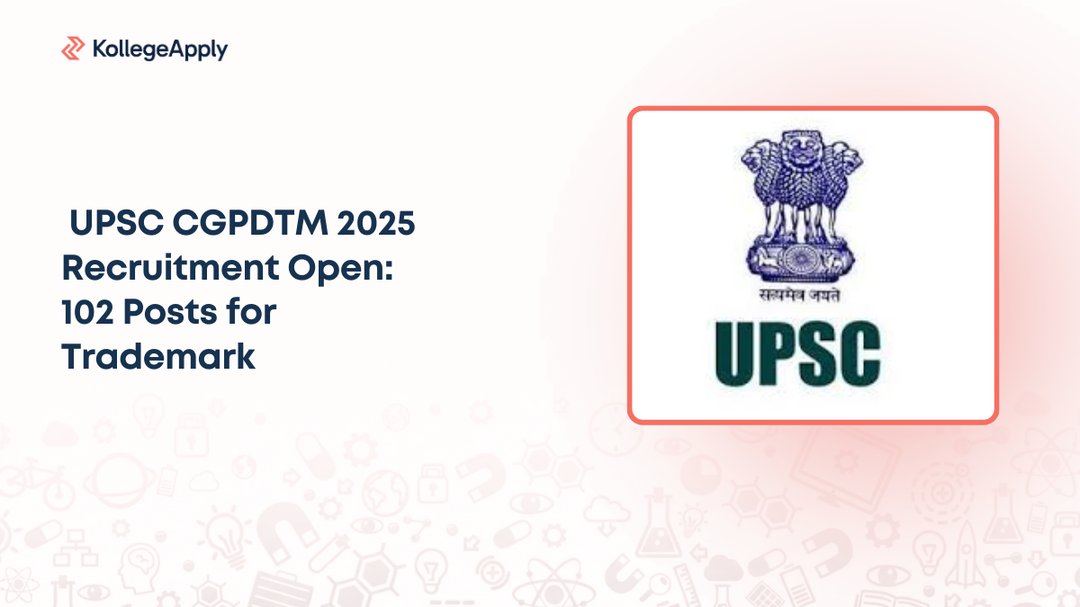 UPSC CGPDTM 2025 Recruitment Open: 102 Posts for Trademark  