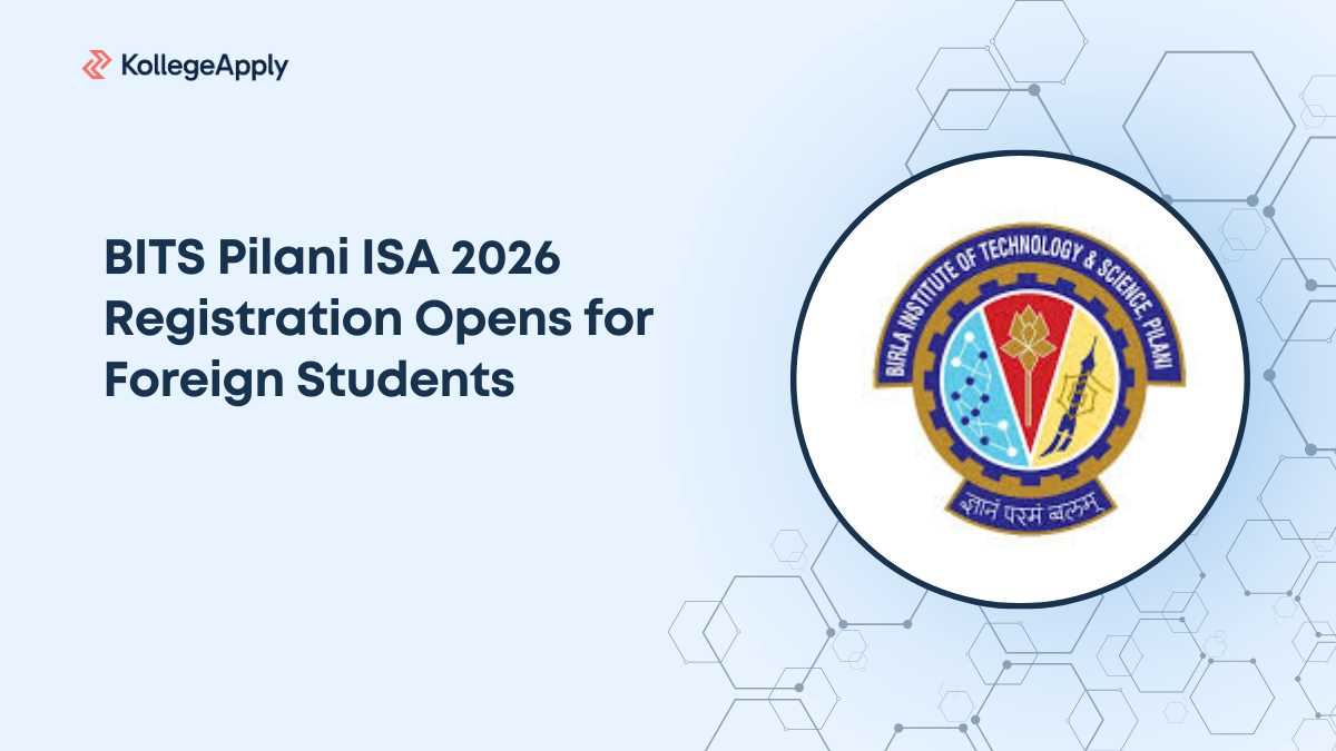 BITS Pilani ISA 2026 Registration Opens for Foreign Students