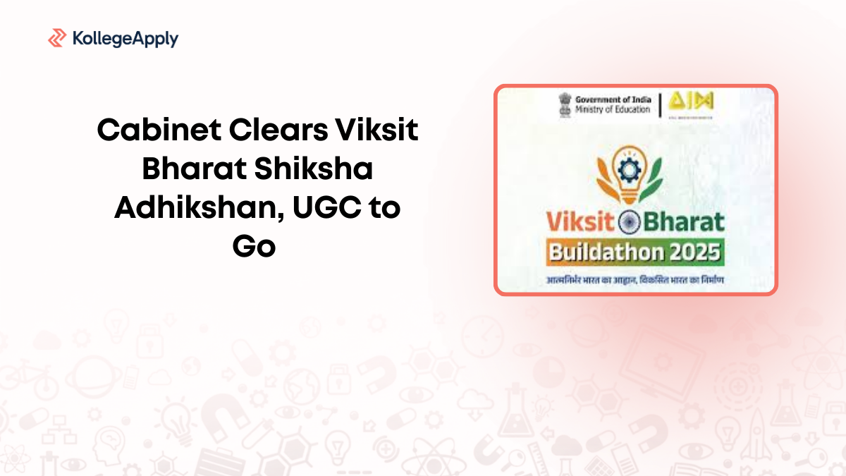 Cabinet Clears Viksit Bharat Shiksha Adhikshan, UGC to Go   