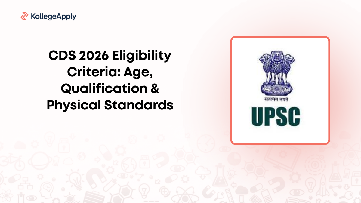 CDS 2026 Eligibility Criteria: Age, Qualification & Physical Standards