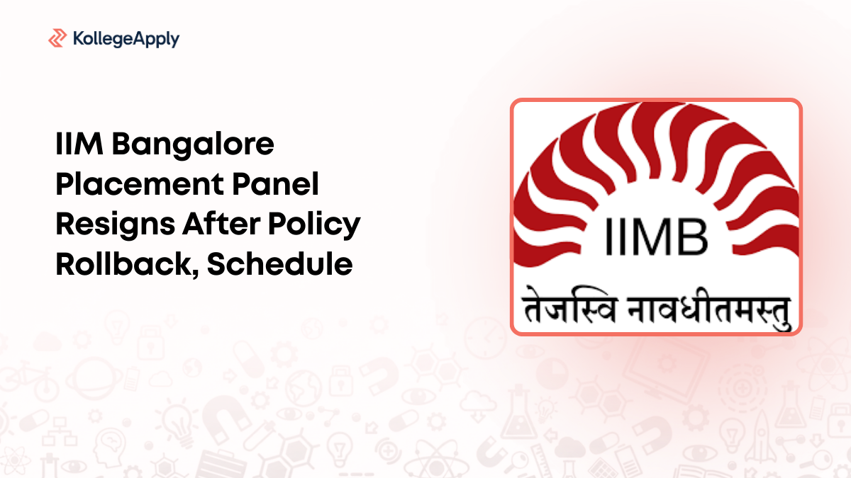 IIM Bangalore Placement Panel Resigns After Policy Rollback, Schedule