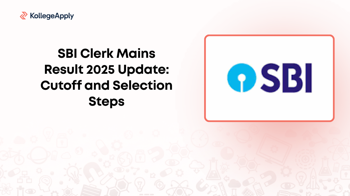 SBI Clerk Mains Result 2025 Update: Cutoff and Selection Steps
