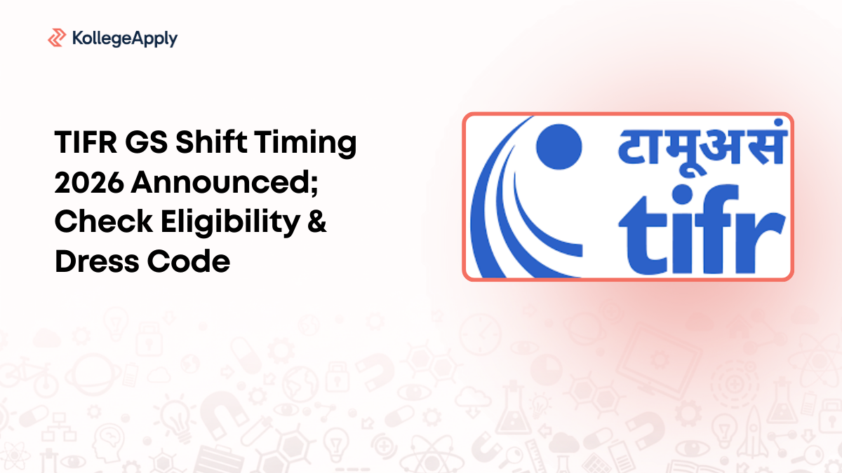 TIFR GS Shift Timing 2026 Announced; Check Eligibility & Dress Code