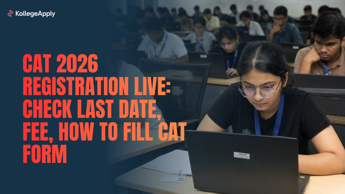 CAT 2026 Registration Live: Check Last Date, Fee, How to Fill CAT Form Here - KollegeApply News