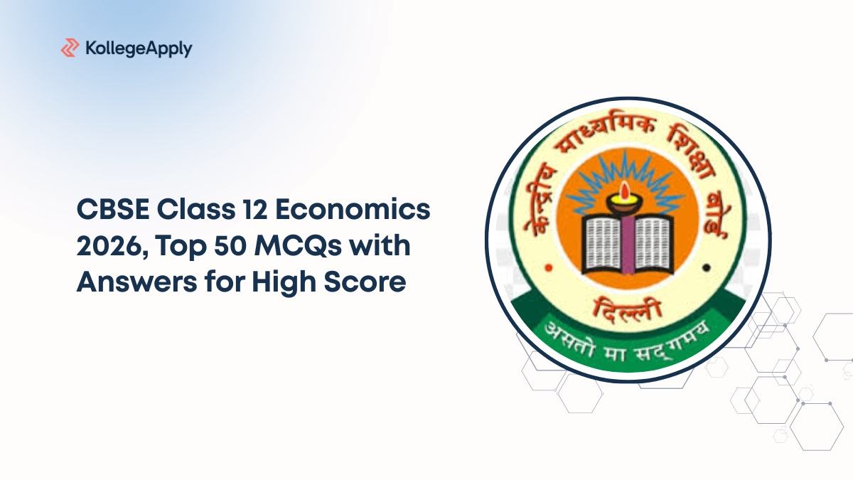 CBSE Class 12 Economics 2026, Top 50 MCQs with Answers for High Score