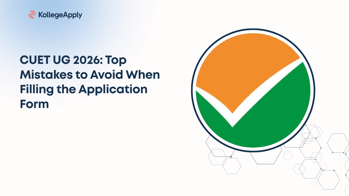 CUET UG 2026: Top Mistakes to Avoid When Filling the Application Form