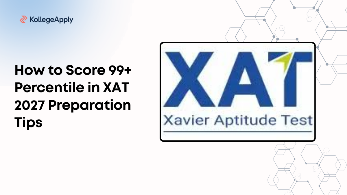 How to Score 99+ Percentile in XAT 2027 Preparation Tips