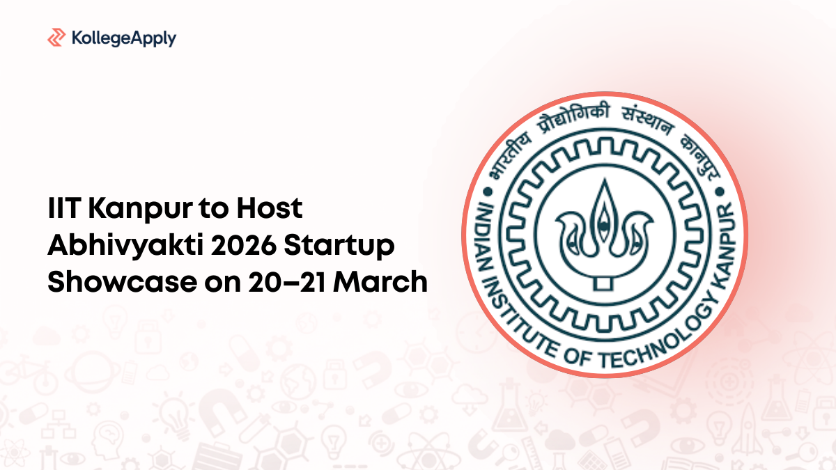 IIT Kanpur to Host Abhivyakti 2026 Startup Showcase on 20–21 March