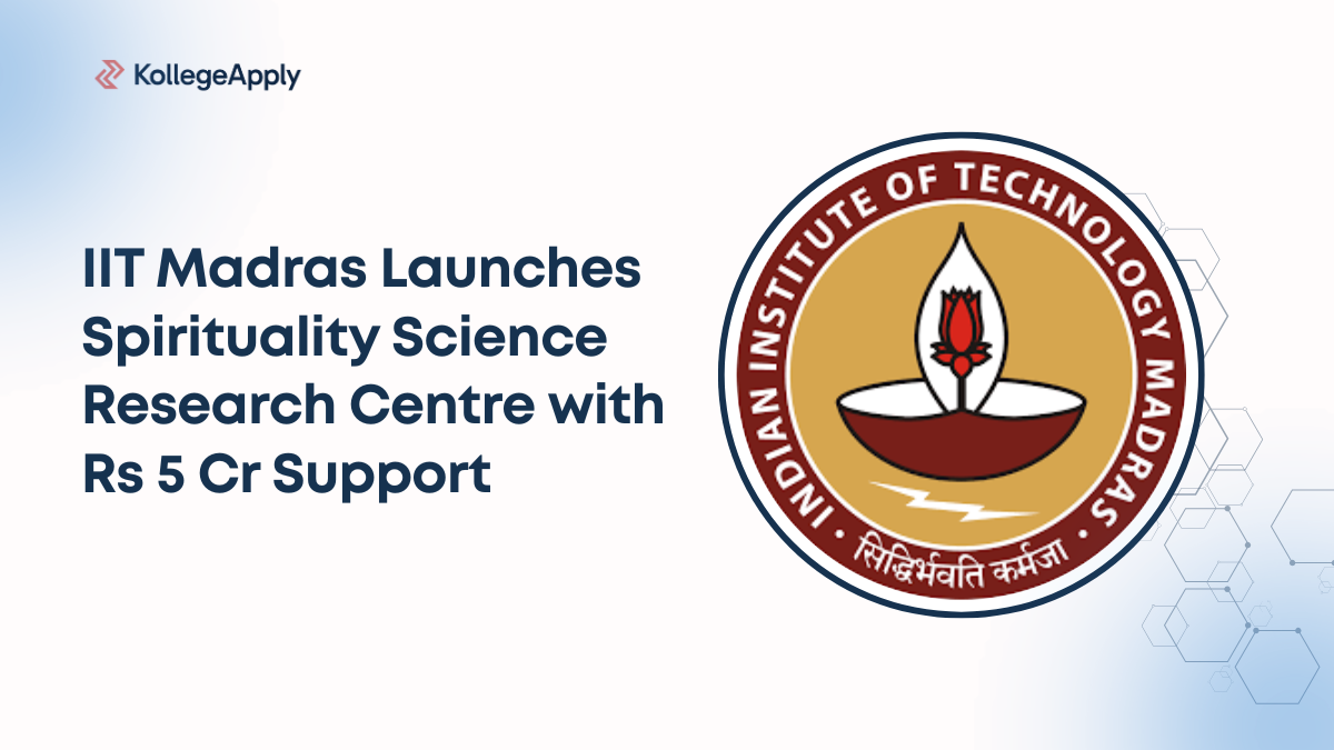 IIT Madras Launches Spirituality Science Research Centre with Rs 5 Cr ...