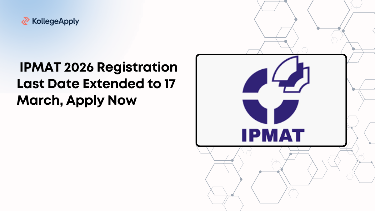 IPMAT 2026 Registration Last Date Extended to 17 March, Apply Now