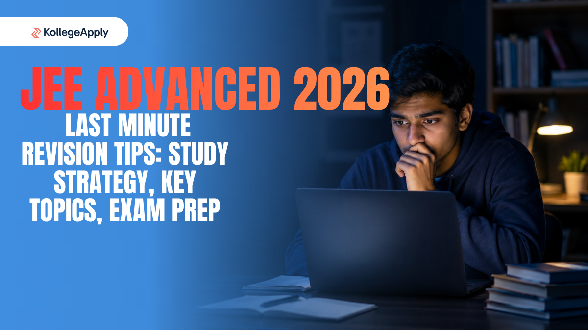 JEE Advanced 2026 Last Minute Revision Tips: Study Strategy, Key Topics ...
