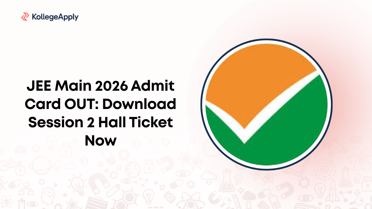 JEE Main 2026 Admit Card OUT: Download Session 2 Hall Ticket Now