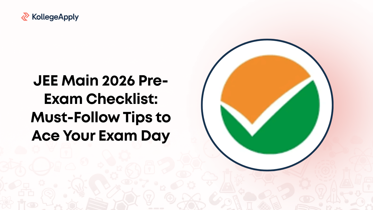 JEE Main 2026 Pre-Exam Checklist: Must-Follow Tips to Ace Your Exam Day