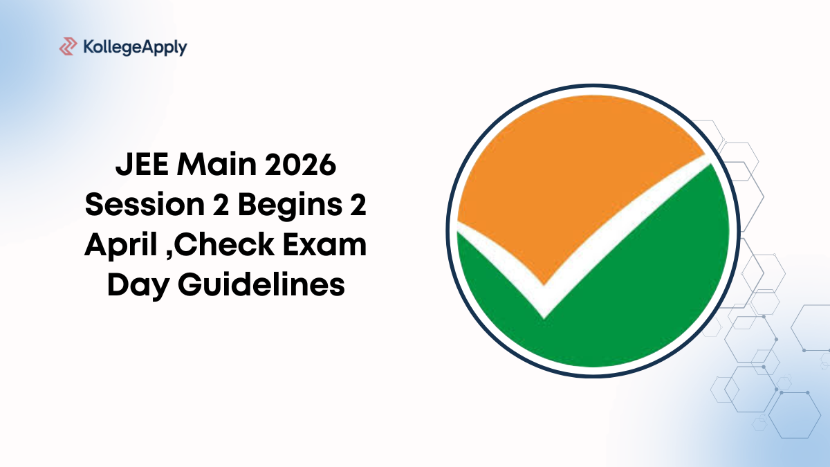 JEE Main 2026 Session 2 Begins 2 April ,Check Exam Day Guidelines