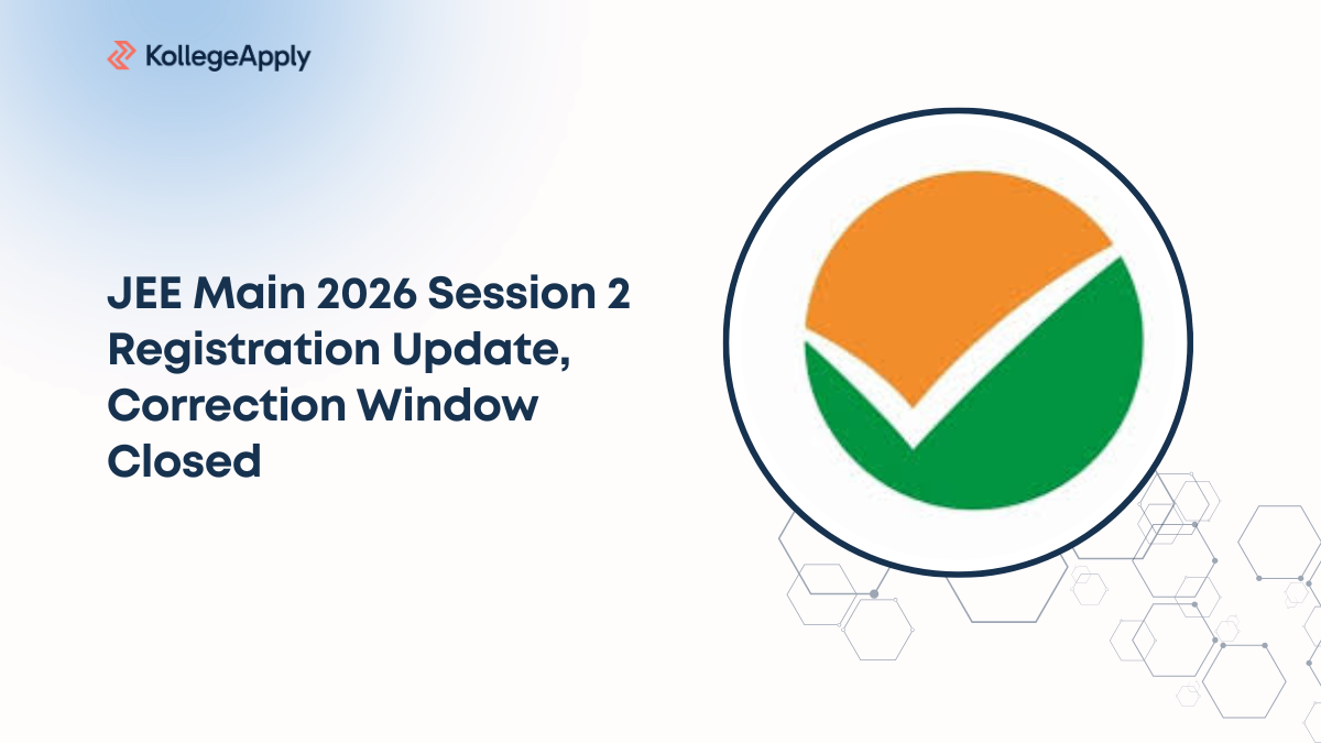 JEE Main 2026 Session 2 Registration Update, Correction Window Closed