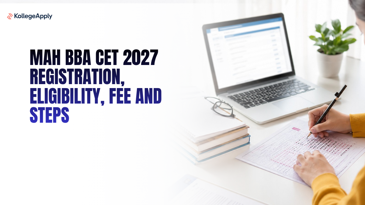 MAH BBA CET 2027 Registration, Eligibility, Fee and Steps - KollegeApply News