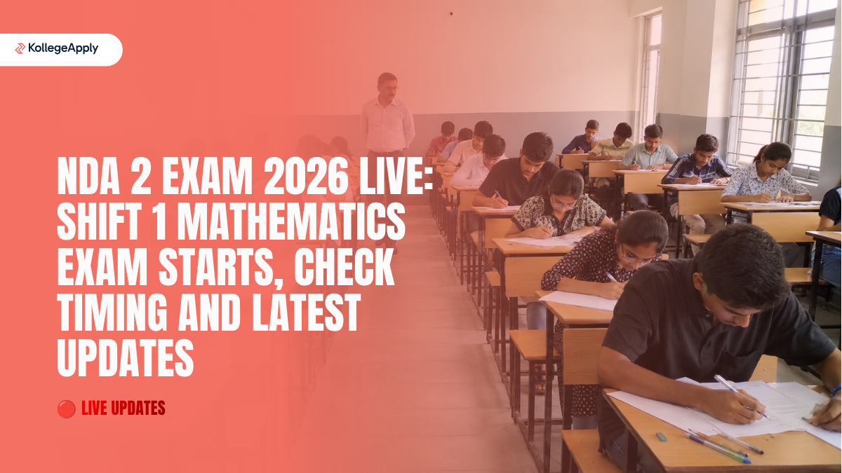 NDA 2 Exam 2026 LIVE: Shift 1 Mathematics Exam Starts