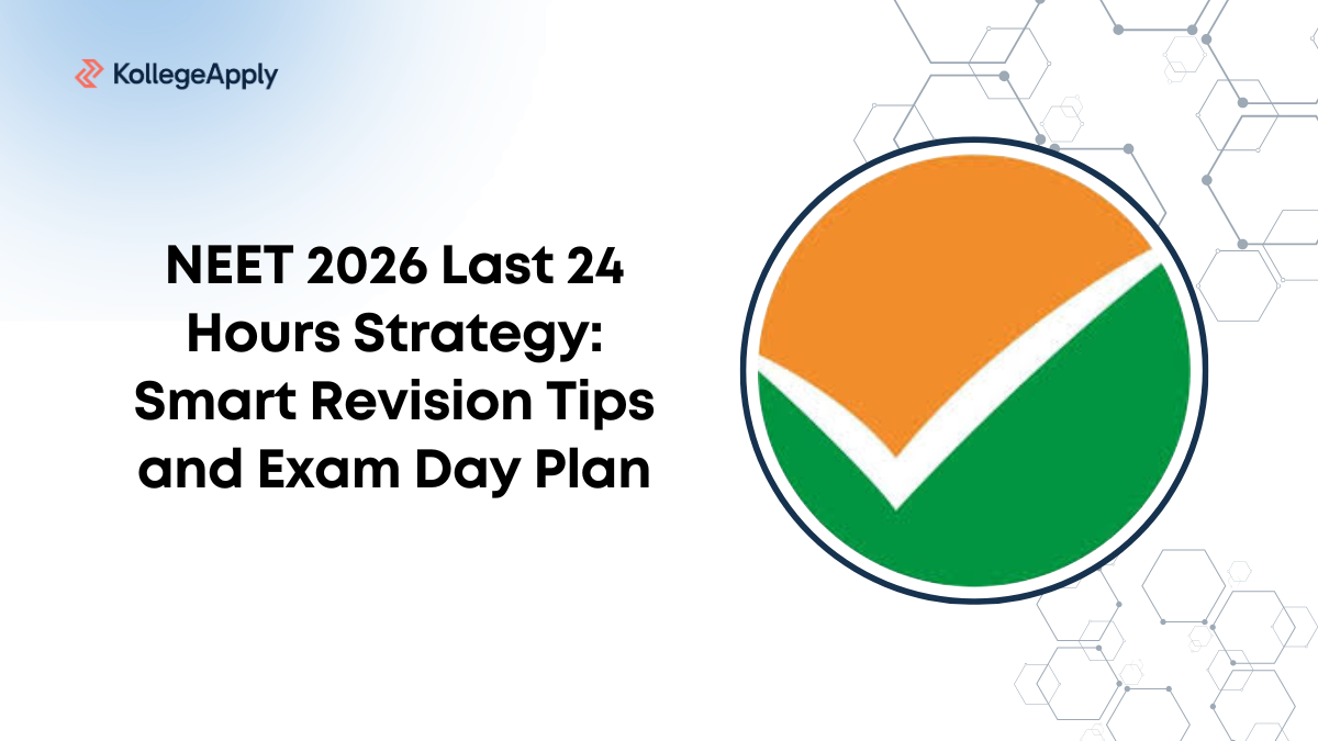 NEET 2026 Last 24 Hours Strategy: Smart Revision Tips and Exam Day Plan