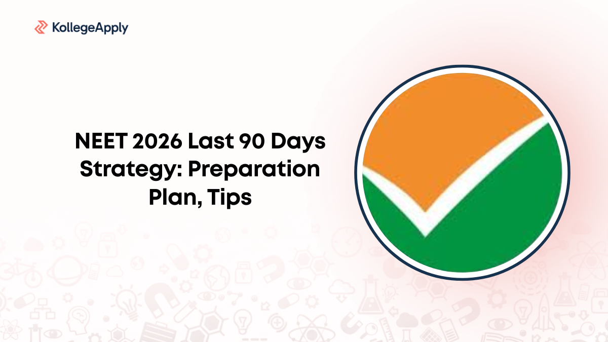 NEET 2026 Last 90 Days Strategy: Preparation Plan, Tips