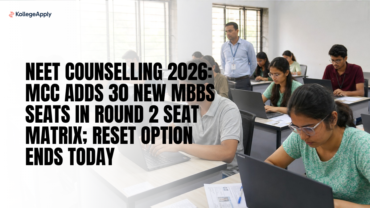 NEET Counselling 2026: MCC Adds 30 MBBS Seats in Round 2 - KollegeApply News