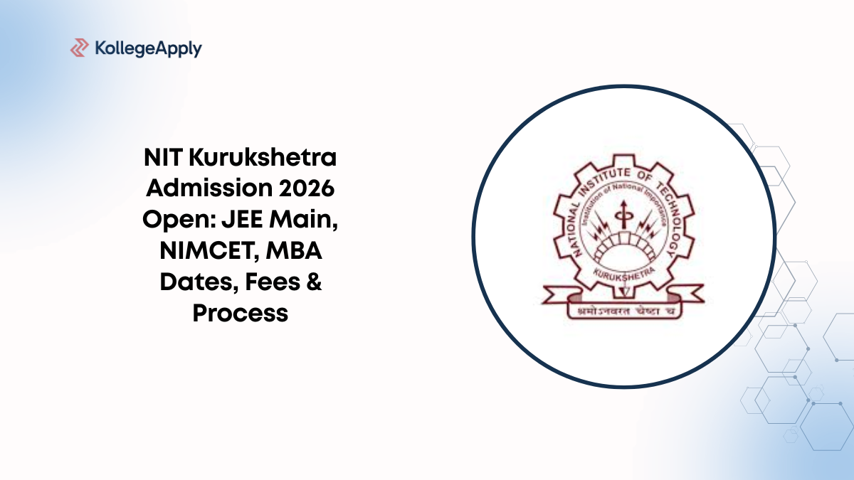 NIT Kurukshetra Admission 2026 Open: JEE Main, NIMCET, MBA Dates, Fees ...