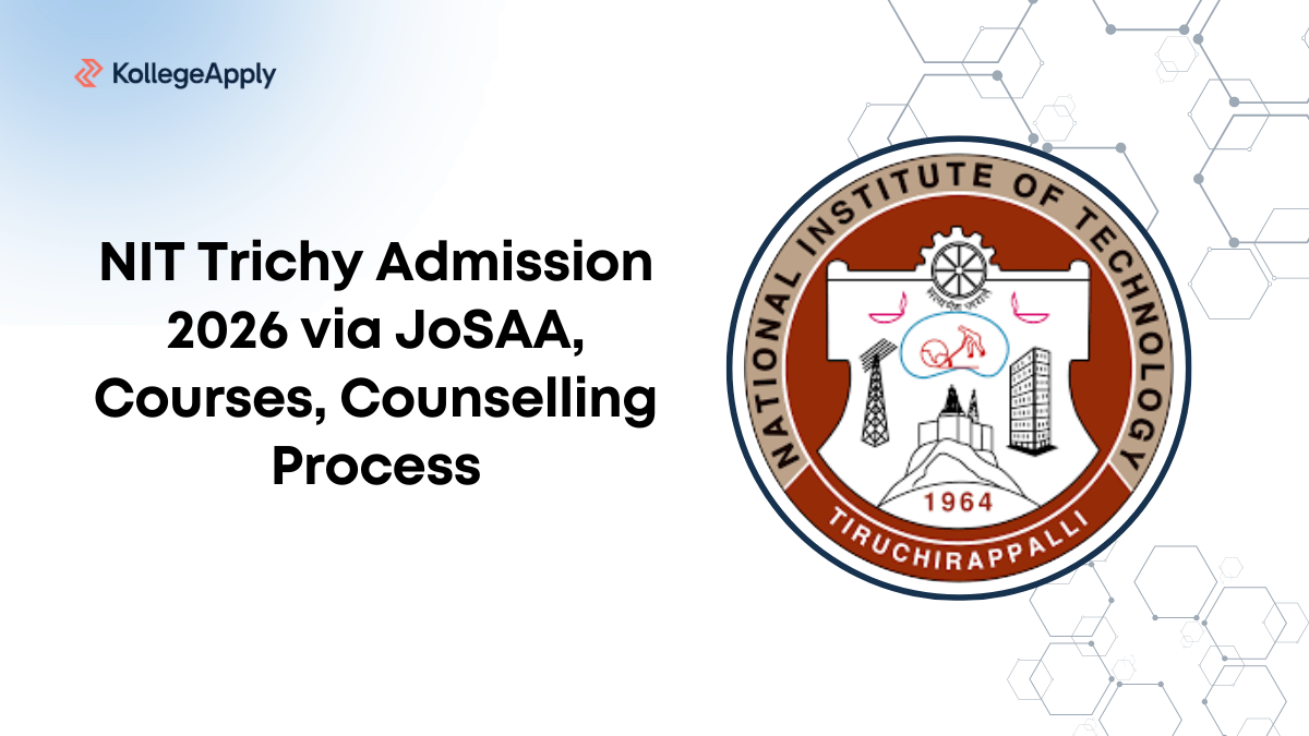 NIT Trichy Admission 2026 via JoSAA, Courses and Process