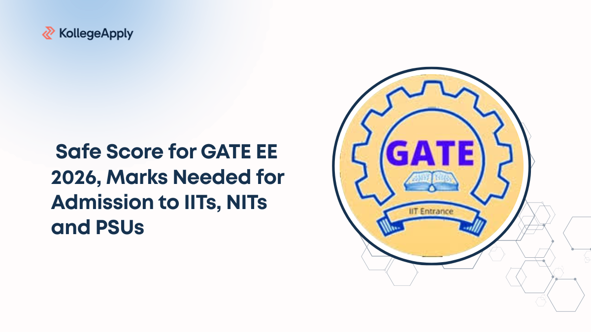 Safe Score for GATE EE 2026, Marks Needed for Admission to IITs, NITs ...