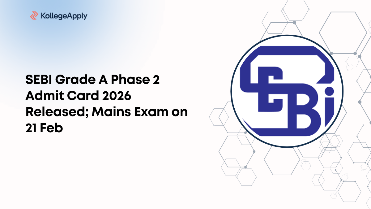 SEBI Grade A Phase 2 Admit Card 2026 Released; Mains Exam on 21 Feb