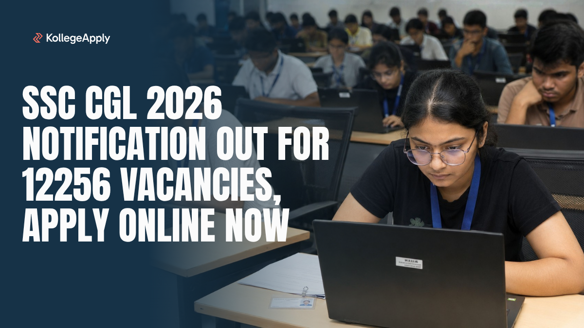 SSC CGL 2026 Notification Out for 12256 Vacancies, Apply Online Now