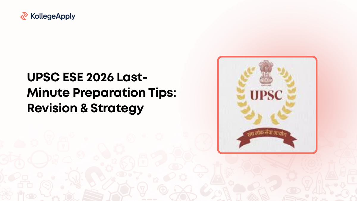 UPSC ESE 2026 Last-Minute Preparation Tips: Revision & Strategy