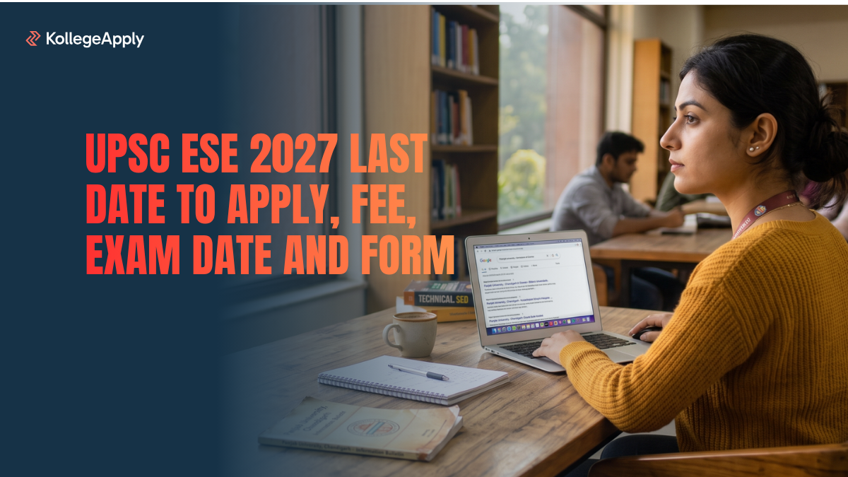 UPSC ESE 2027 Last Date to Apply, Fee, Exam Date and Form