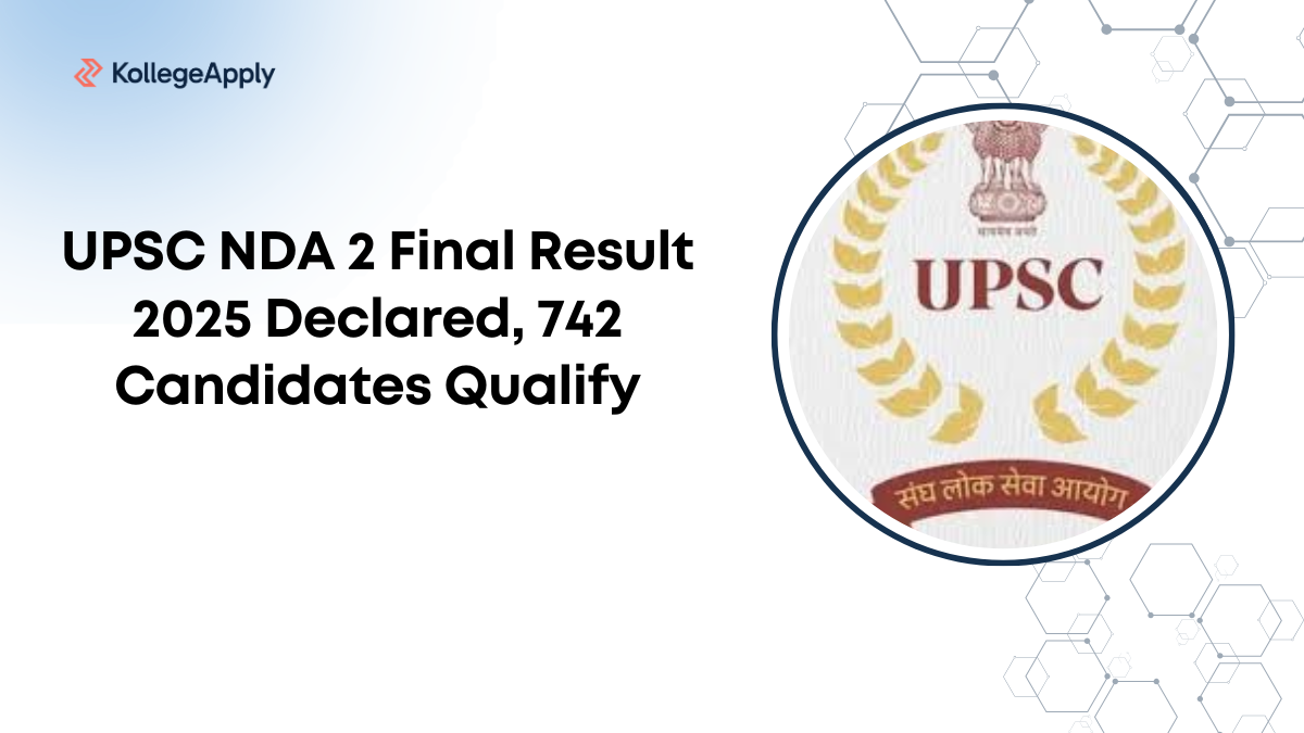 UPSC NDA 2 Final Result 2025 Declared, 742 Candidates Qualify