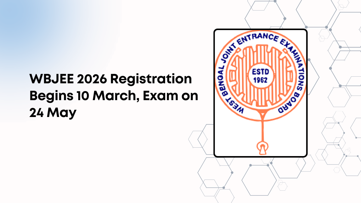 WBJEE 2026 Registration Begins 10 March, Exam on 24 May