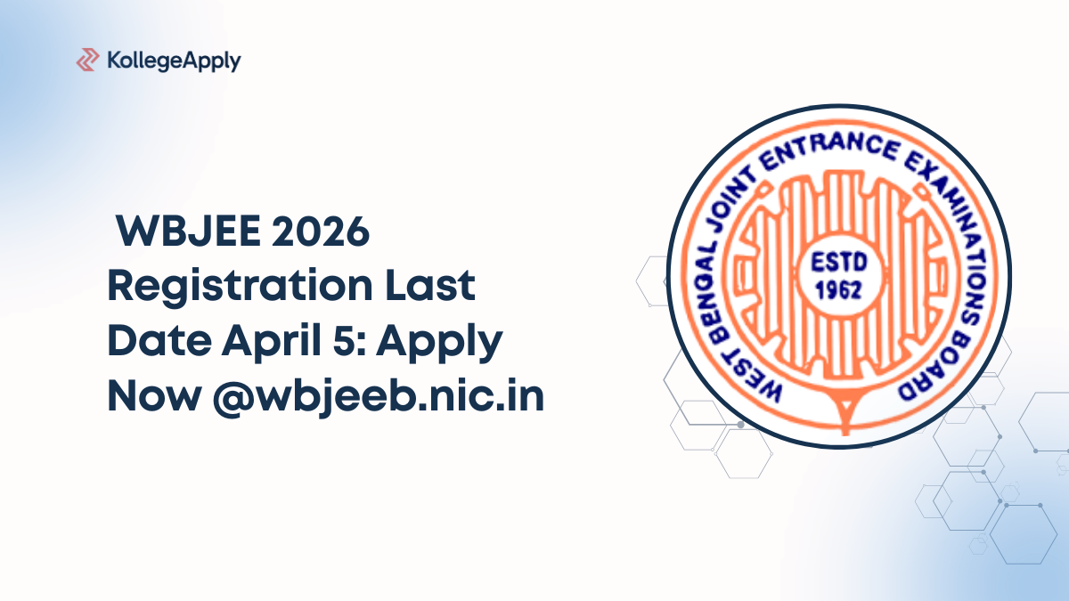 WBJEE 2026 Registration Last Date April 5: Apply Now @wbjeeb.nic.in