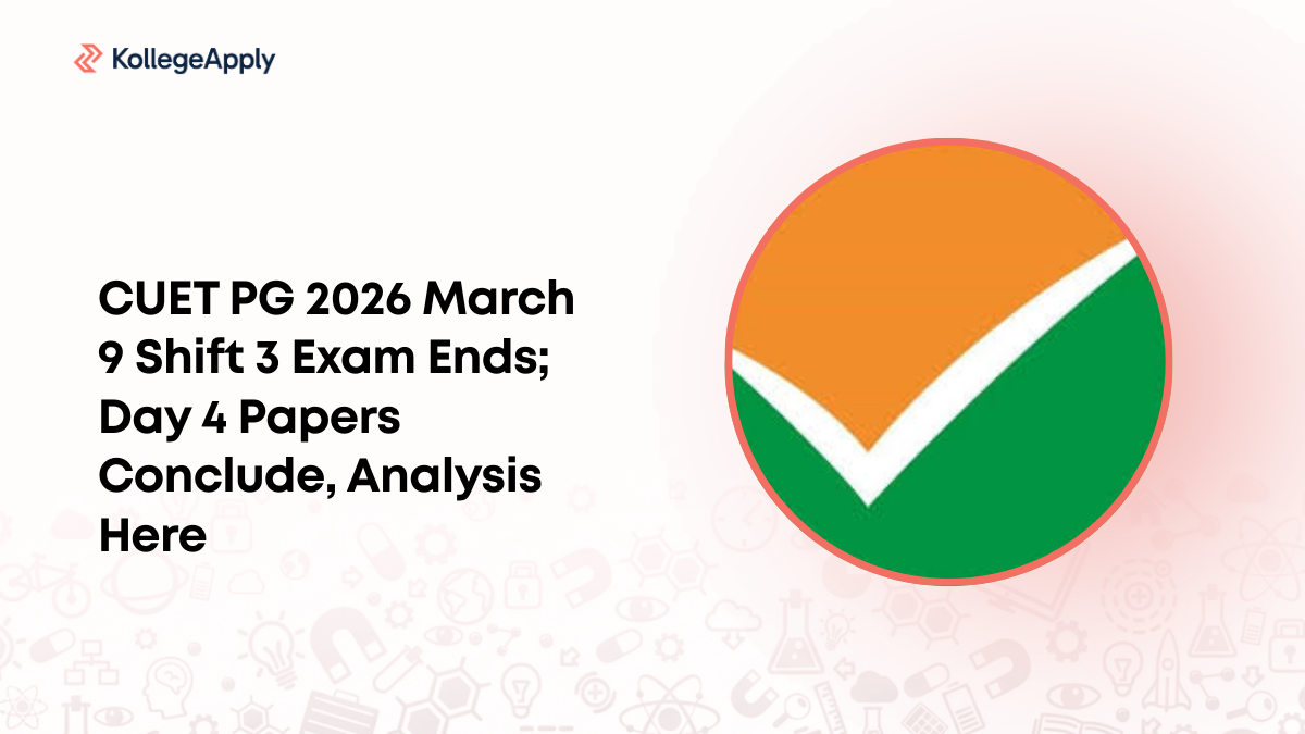 CUET PG 2026 March 9 Shift 3 Exam Ends; Day 4 Papers Conclude, Analysis ...